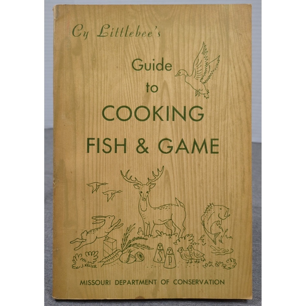 1980 Cy Littlebee's Guide To Cooking fFsh & Game Missouri Dept of Conservation